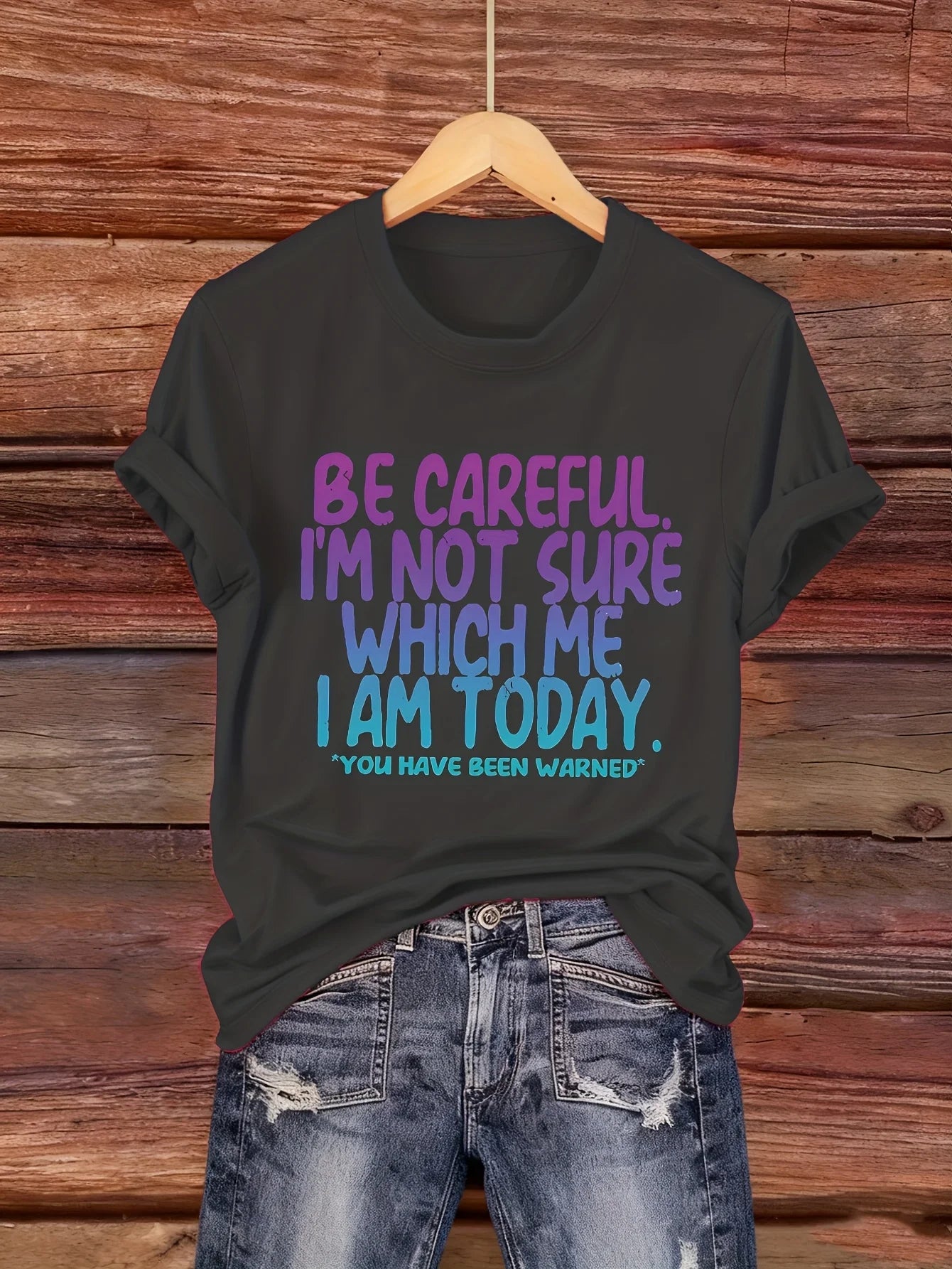 Be Careful Which Me I Am Today Women's Tee - Funny Sassy Graphic, Casual Bold Top